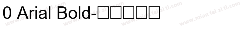 0 Arial Bold字体转换